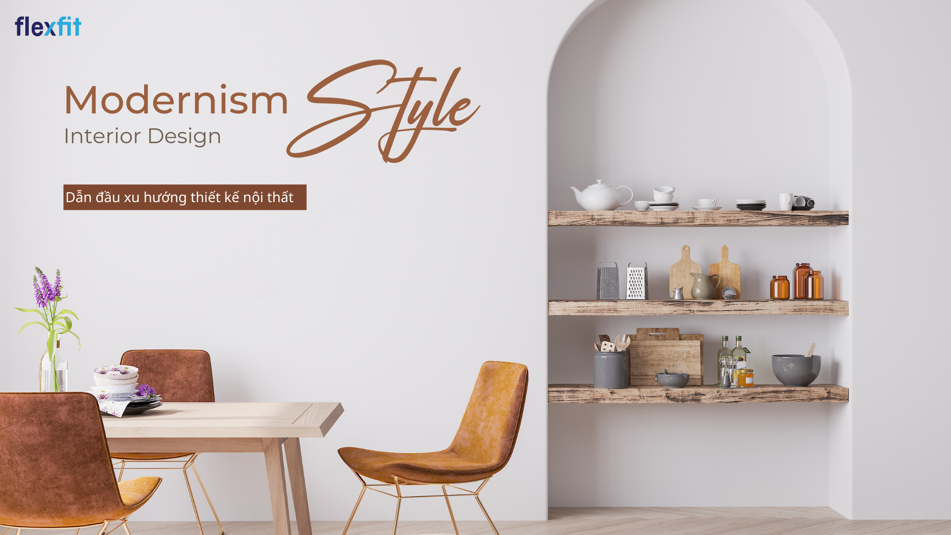 Phong cách nội thất Modernism: khái niệm, đặc trưng, ứng dụng